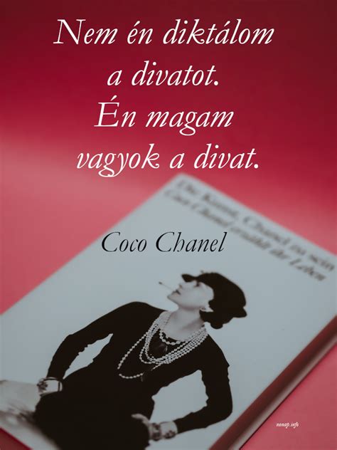 coco chanel idézet|Coco Chanel idézetek: A divatról, a nőkről, az életről és egyebekről.